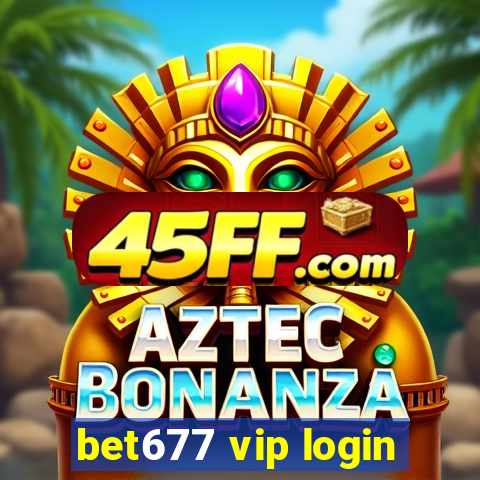 bet677 vip login